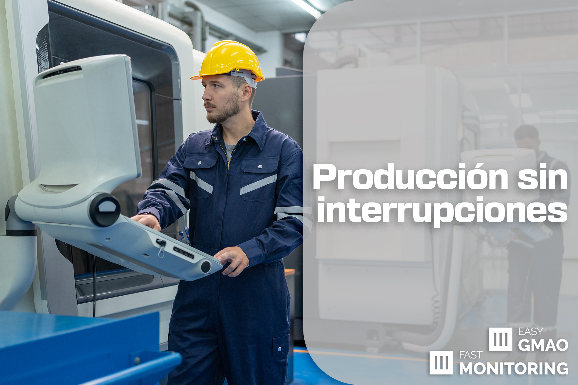 Producción sin interrupciones: la sinergia entre Fast Monitoring y Easy GMAO