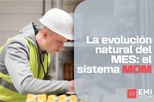 Profesional industrial trabajando en una fábrica, ilustrando la transición de soluciones MES tradicionales a plataformas MOM completas