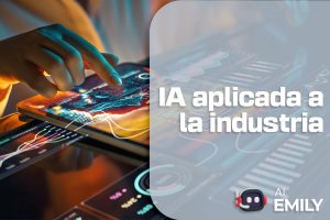 IA aplicada a la industria con Emily AI, el superagente de inteligencia artificial de EMI Suite 4.0